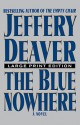 The Blue Nowhere: A Novel - Jeffery Deaver