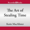 The Art of Stealing Time - Katie MacAlister, Celeste Ciulla