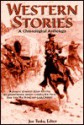 Western Stories: A Chronological Anthology - Jon Tuska