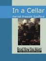 In a Cellar - Harriet Prescott Spofford