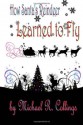 How Santa's Reindeer Learned to Fly: A Christmas Fable - Michael R. Collings