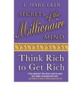 Secrets of the Millionaire Mind: Mastering the Inner Game of Wealth - T. Harv Eker