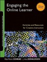 Engaging the Online Learner: Activities and Resources for Creative Instruction - Rita-Marie Conrad, J. Ana Donaldson