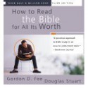 How to Read the Bible for All Its Worth (MP3 Book) - Gordon D. Fee, Douglas Stuart