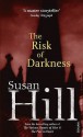 The Risk of Darkness - Susan Hill