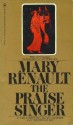 The Praise Singer - Mary Renault