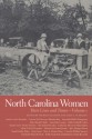 North Carolina Women: Their Lives and Times - Michele K. Gillespie, Sally G. McMillen