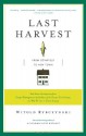 Last Harvest: How a Cornfield Became New Daleville: Real Estate Development in America from George Washington to the Builders of the Twenty-First Century, and Why We Live in Houses Anyway - Witold Rybczyński