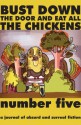 Bust Down the Door and Eat All the Chickens: Issue 5 - Carlton Mellick III, D. Harlan Wilson, Kevin L. Donihe, Steve Rasnic Tem, Kris Saknussemm, Bradley Sands, Andersen Prunty