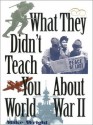 What They Didn't Teach You About World War II - Mike Wright