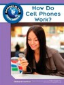 How Do Cell Phones Work? (Science in the Real World) - Richard Hantula