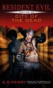 Resident Evil: City of the Dead - S.D. Perry