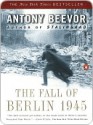 The Fall of Berlin 1945 - Antony Beevor