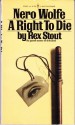 A Right to Die - Rex Stout