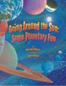 Going Around The Sun: Some Planetary Fun - Marianne Berkes