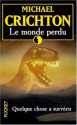 Le Monde Perdu (French Edition) - Michael Crichton