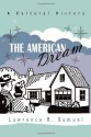 The American Dream: A Cultural History - Lawrence R. Samuel