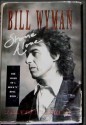 Stone Alone: The Story of a Rock 'n Roll Band - Bill Wyman