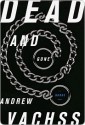 Dead and Gone (Burke, #12) - Andrew Vachss