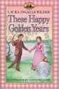 These Happy Golden Years - Laura Ingalls Wilder, Garth Williams