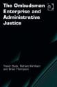 The Ombudsman Enterprise and Administrative Justice - Trevor Buck, Richard Kirkham