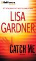 Catch Me - Lisa Gardner