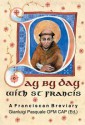 Day by Day with St. Francis: A Franciscan Breviary - Francis of Assisi