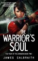 The Warrior's Soul - James Calbraith