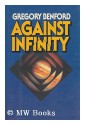 Against Infinity - Arthur C. Clarke, Gregory Benford