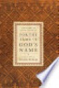 For the Fame of God's Name: Essays in Honor of John Piper - Sam Storms