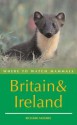 Where to Watch Mammals in Britain and Ireland - Richard Moores