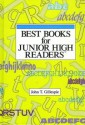 Best Books For Junior High Readers - John T. Gillespie