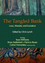 The Tangled Bank: Love, Wonder, and Evolution - Chris Lynch, A.M. Muffaz, Ben Francisco, Christopher K. Miller, Gitte Christensen, Catherine J. Gardner, Carlos Hernandez, Jetse de Vries, James S. Dorr, Christopher Green, Z.S. Adani, Brendan Carson, Gerald Costlow, Marlissa Campbell, Anil Menon, Jen White, Douglas A.