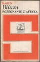 Pożegnanie z Afryką - Karen Blixen