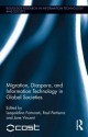 Migration, Diaspora and Information Technology in Global Societies - Leopoldina Fortunati, Raul Pertierra, Jane Vincent