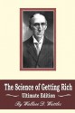 The Science of Getting Rich: Ultimate Edition - Wallace D Wattles, Kevin E Race