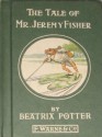 The Tale of Mr. Jeremy Fisher - Beatrix Potter