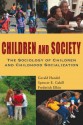 Children And Society: The Sociology Of Children And Childhood Socialization - Gerald Handel, Spencer E. Cahill, Frederick Elkin