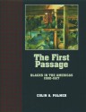 The First Passage: Blacks in the Americas 1502-1617 - Colin A. Palmer