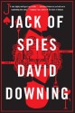 Jack of Spies - David Downing