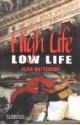 High Life, Low Life Level 4 (Cambridge English Readers) - Alan Battersby