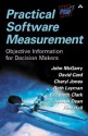 Practical Software Measurement: Objective Information For Decision Makers - John McGarry, David Card, Foundation for Objective Project Managem