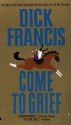 Come to Grief - Dick Francis