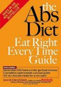 The Abs Diet: Eat Right Every Time Guide - David Zinczenko