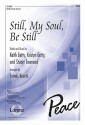 Still, My Soul, Be Still - James Koerts, Keith Getty, Kristyn Getty