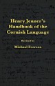 Henry Jenner's Handbook Of The Cornish Language - Henry Jenner, Michael Everson