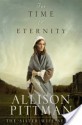 For Time and Eternity - Allison Pittman