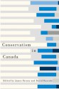 Conservatism in Canada - James Harold Farney, David Rayside