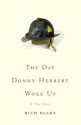 The Day Donny Herbert Woke Up: A True Story - Rich Blake