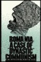 Romania: A Case of 'Dynastic' Communism, Perspectives on Freedom No. 11 - Freedom House, Jiri Pehe, Eugene Mihaesco